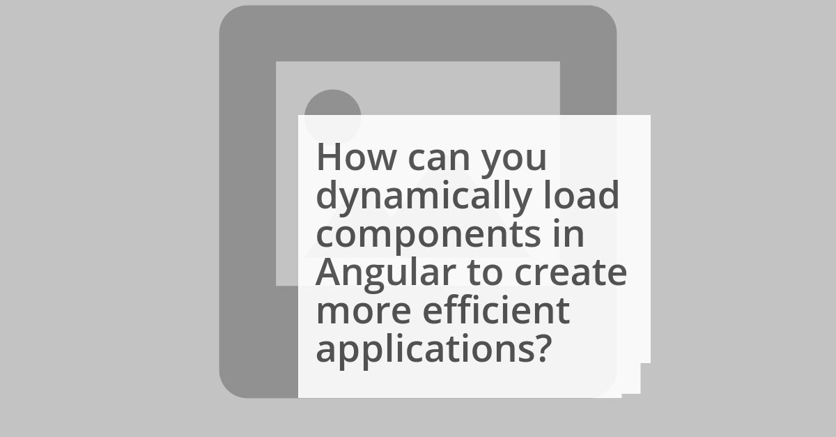 Dynamic Components in Angular image